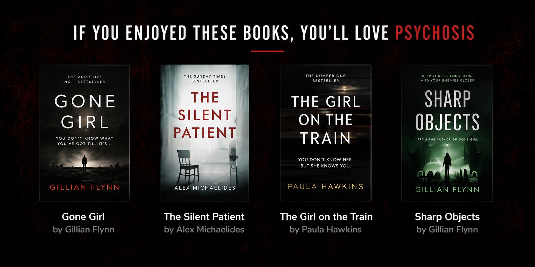 Psychosis by Roger Bray recommendation banner featuring bestselling psychological thrillers including Gone Girl, The Silent Patient, The Girl on the Train, and Sharp Objects.